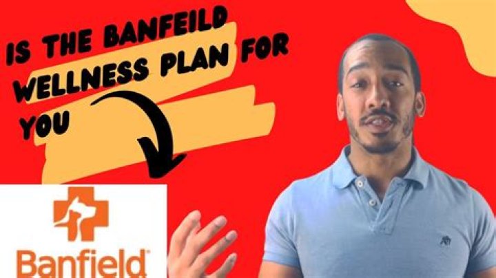 Are Banfield wellness plans worth it?