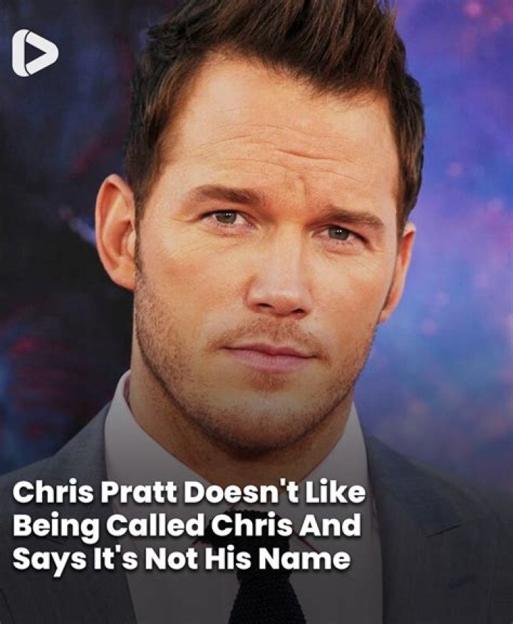 Chris Pratt doesn’t want to be called Chris: ‘That’s not my name’