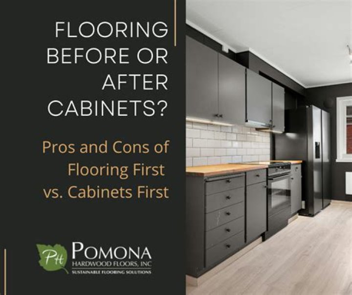Do cabinets or flooring go in first?