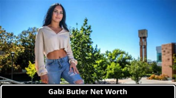 Gabi Butler Net Worth, Age, Boyfriend, Family, Biography & More