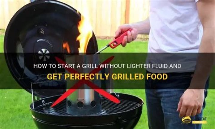 How do you start a grill without fluid?