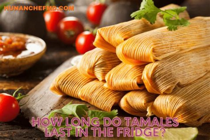 How long are chicken tamales good for?