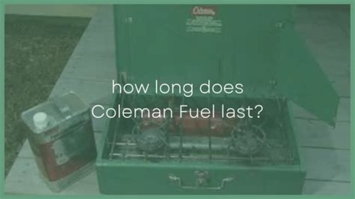 How long does Coleman camp fuel last?