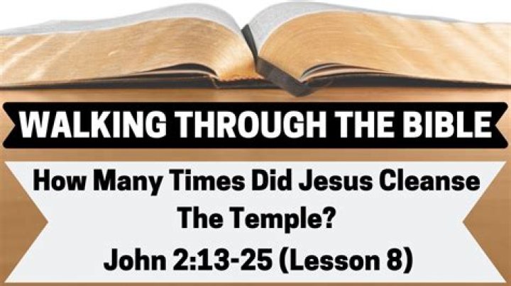 How many times did Jesus cleanse the temple?