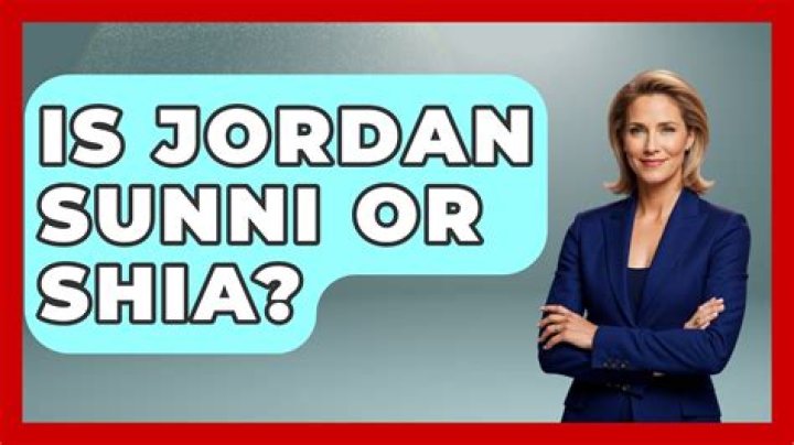 Is Jordan Sunni or Shia?