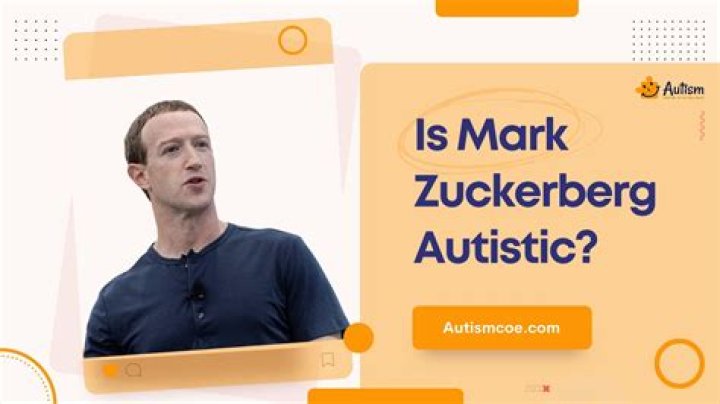 Is Mark Zuckerberg Autistic?