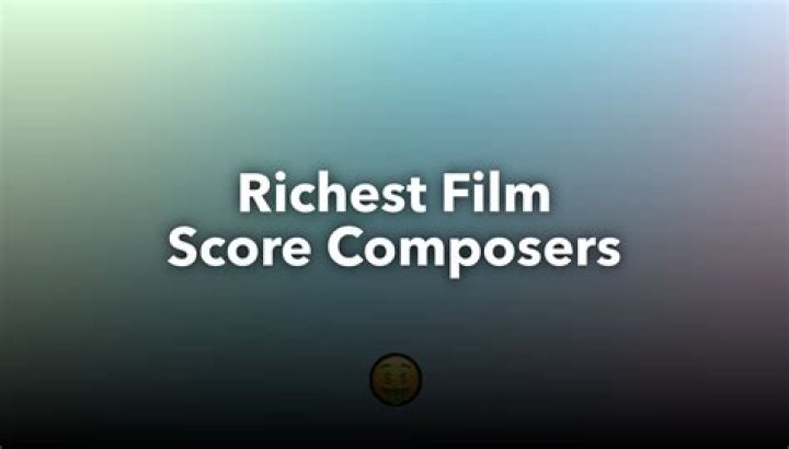 Richest Film Score Composers of all time