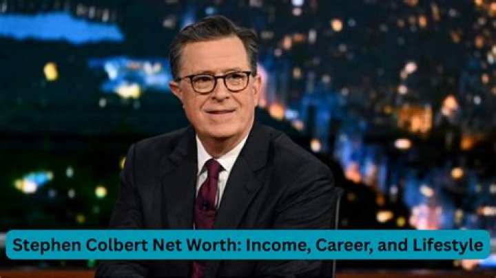 Stephen Colbert Net Worth: Career & Lifestyle