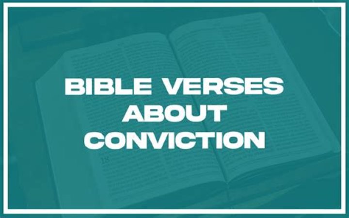 What are some Bible verses about conviction?