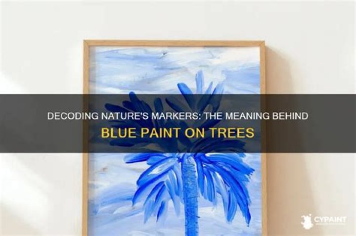 What does blue paint on a tree mean?