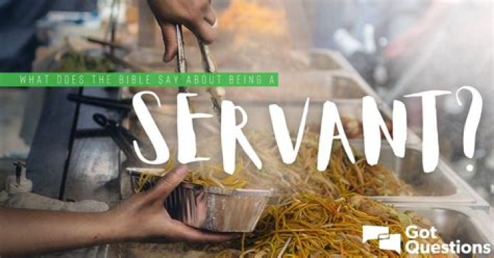 What does the Bible say about being a servant / servanthood?