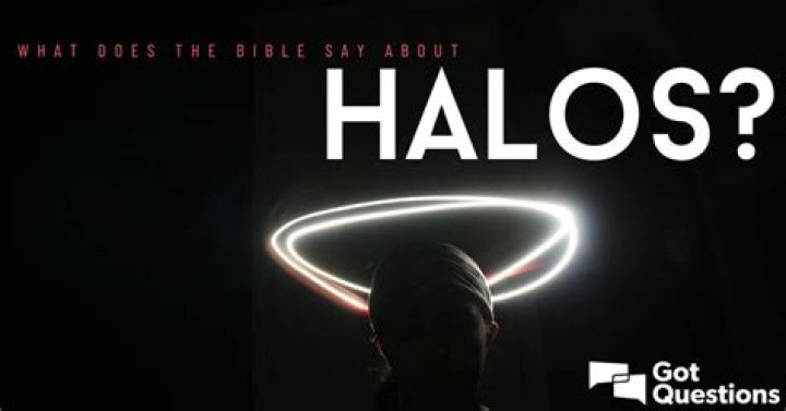What does the Bible say about halos?