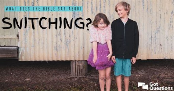 What does the Bible say about snitching / being a snitch?