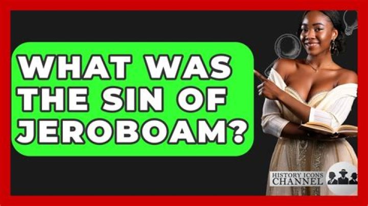 What was the sin of Jeroboam?