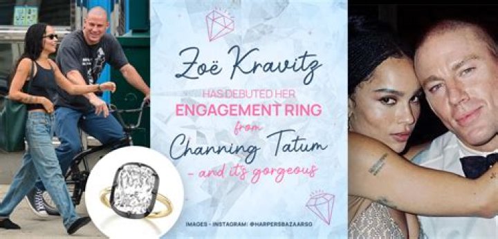 	Zoe Kravitz & Channing Tatum are engaged, her diamond ring is huge	